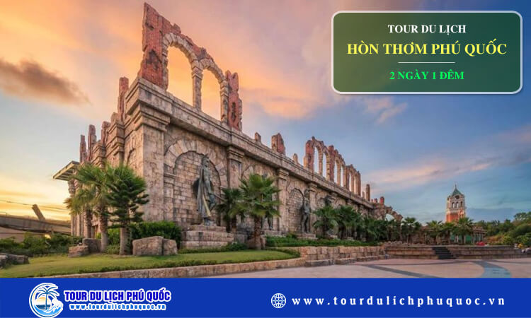 Tour Hòn Thơm Phú Quốc 2 ngày 1 đêm 