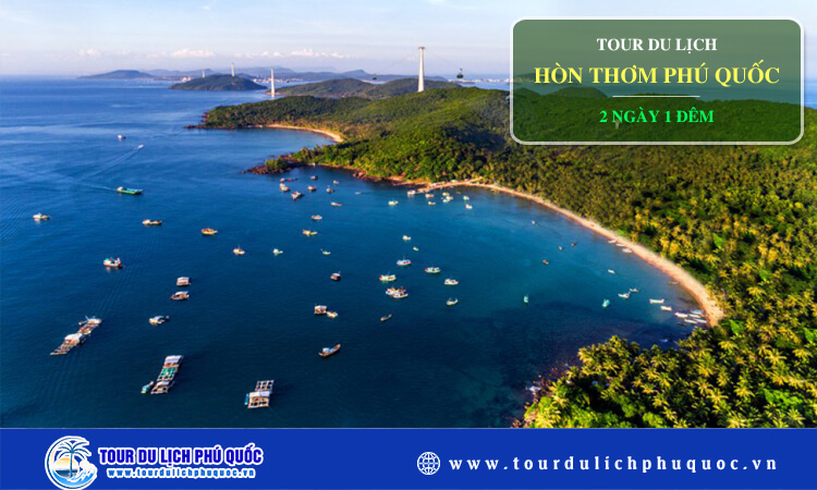 Tour Hòn Thơm Phú Quốc 2 ngày 1 đêm 