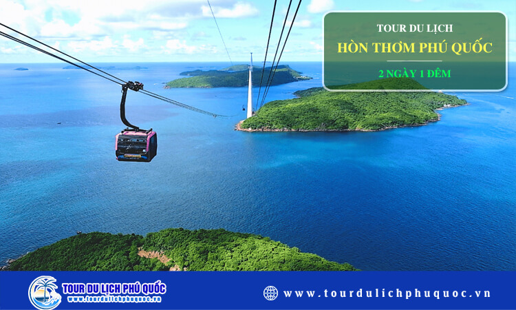 Tour Hòn Thơm Phú Quốc 2 ngày 1 đêm 